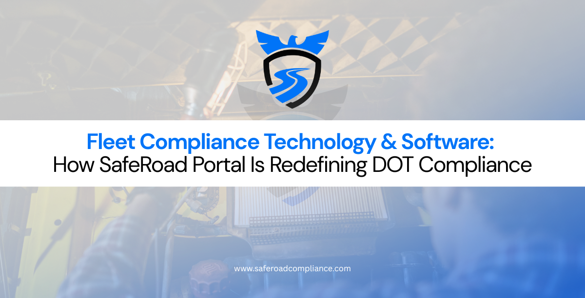 How SafeRoad Portal Is Redefining DOT Compliance