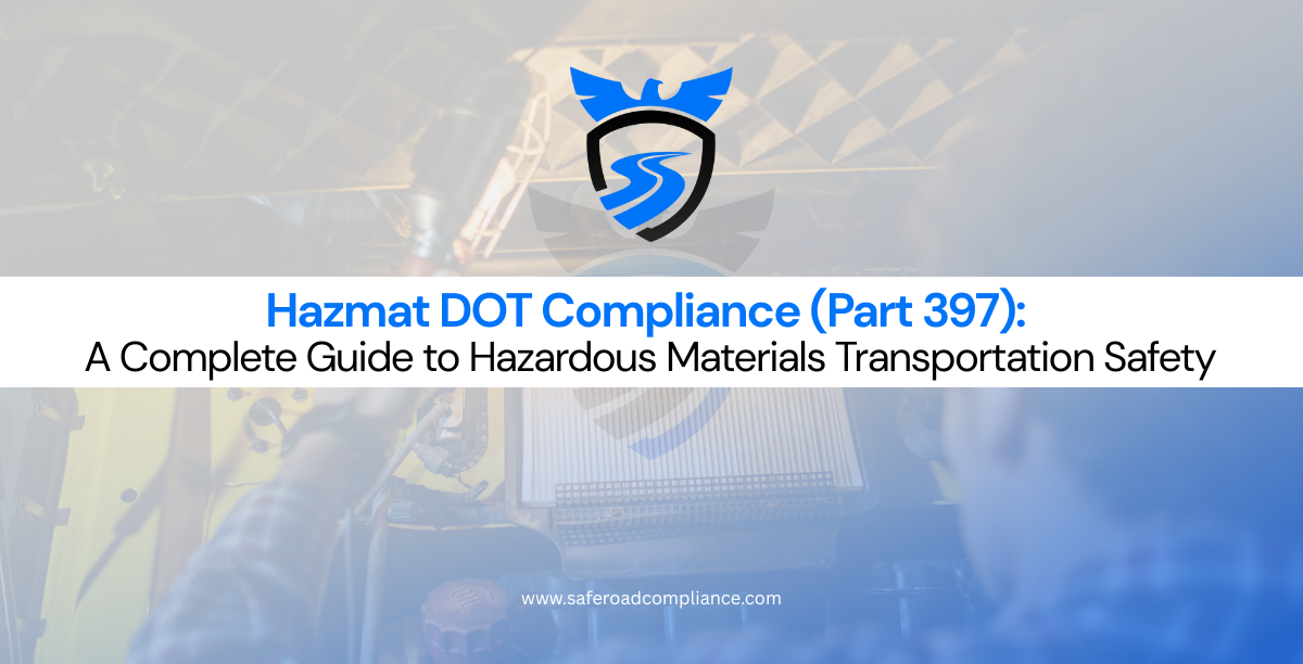 A Complete Guide to Hazardous Materials Transportation Safety